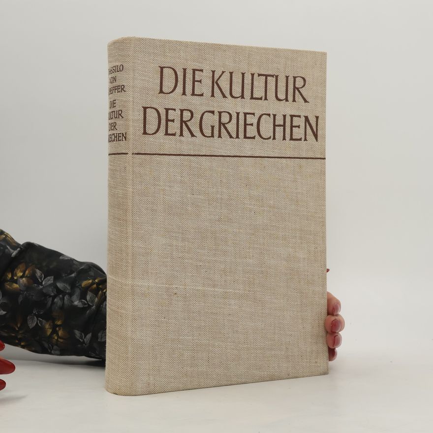 Thassilo von Scheffer Die Kultur der Griechen