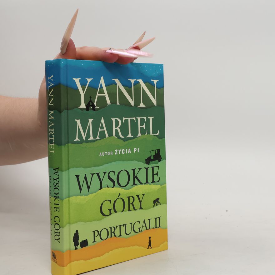 Yann Martel Wysokie góry Portugalii