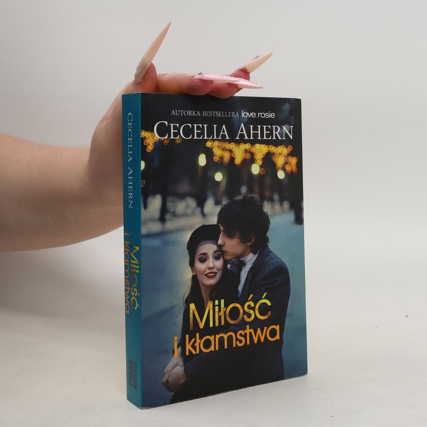 Cecelia Ahern Miłość i kłamstwa
