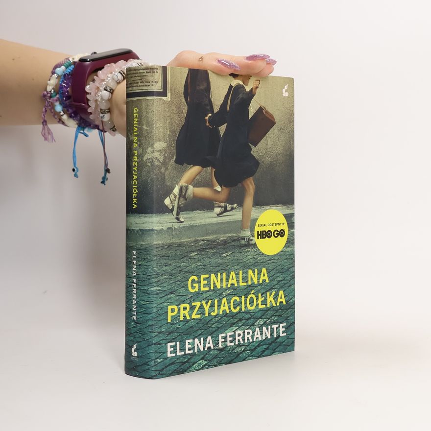 Elena Ferrante Genialna przyjaciółka