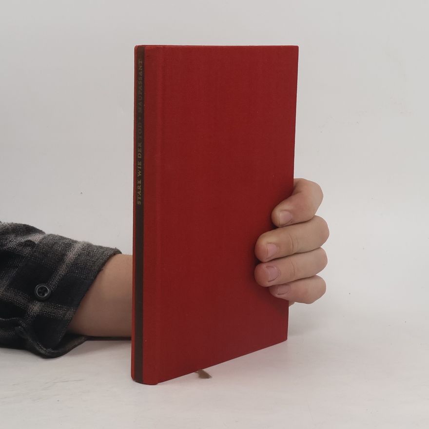 Guy de Maupassant Stark wie der Tod