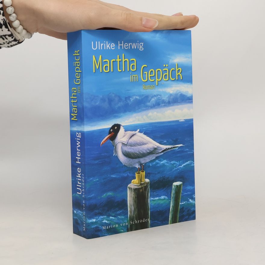 Ulrike Herwig Martha im Gepäck
