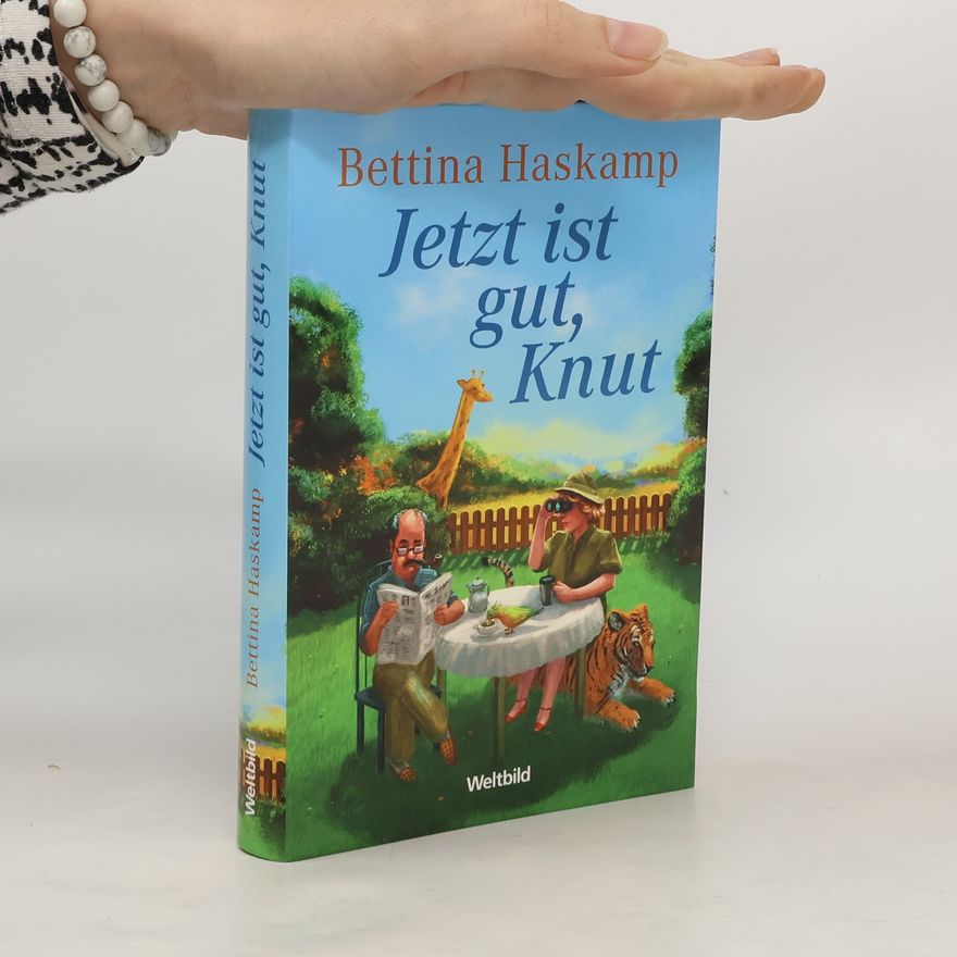 Bettina Haskamp Jetzt ist gut, Knut