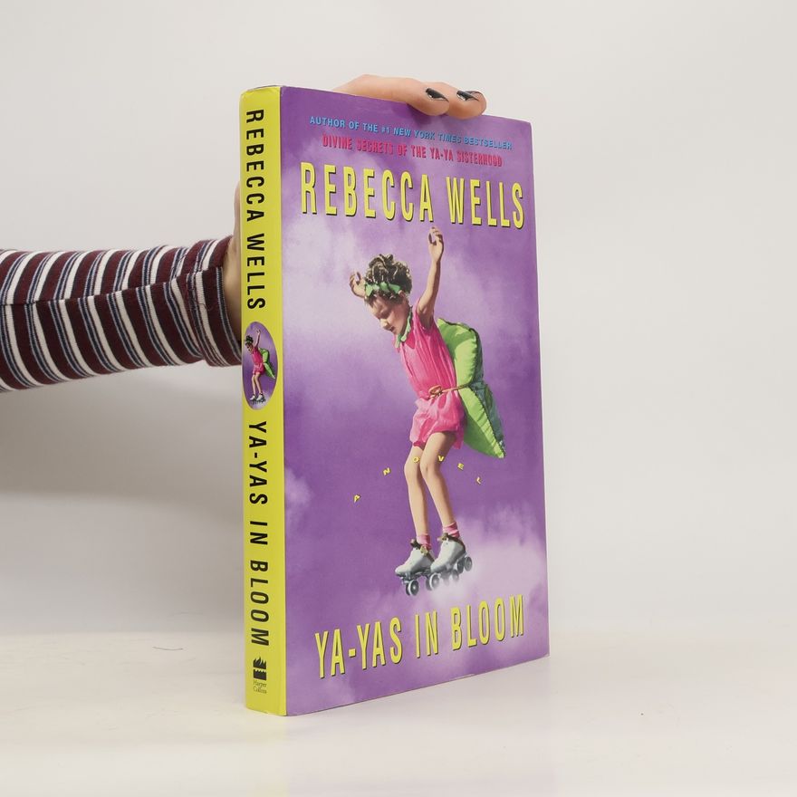 Rebecca Wells Ya-Yas in Bloom
