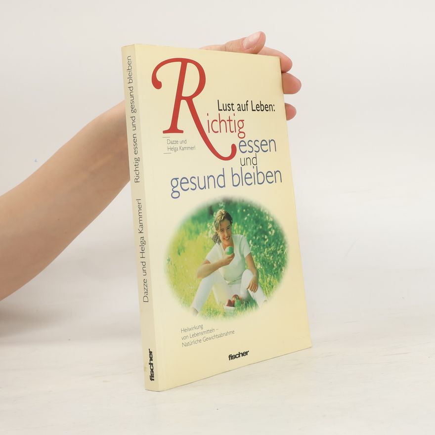 Dazze Kammerl Lust auf Leben: richtig essen und gesund bleiben