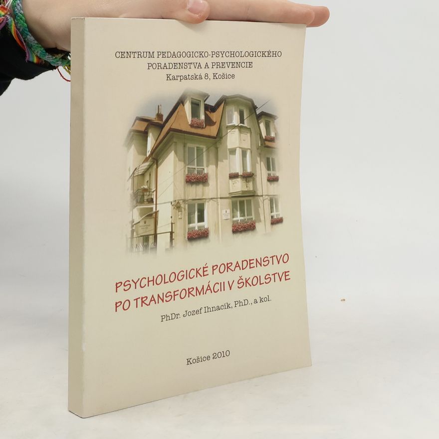 Jozef Ihnacík Psychologické poradenstvo po transformácii v školstve