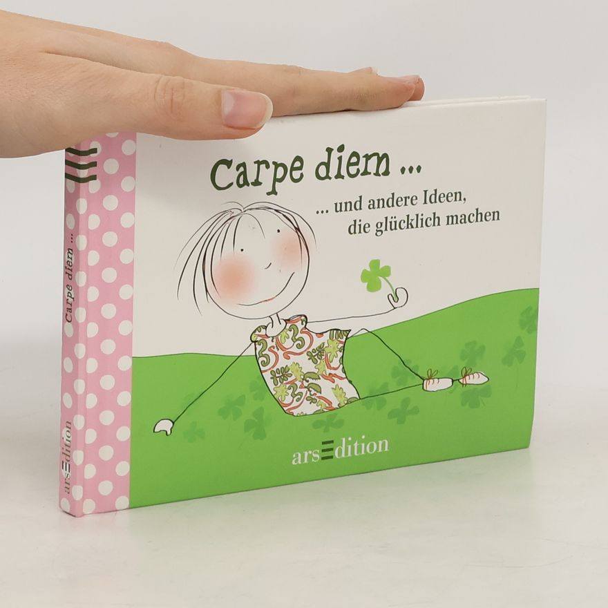Autorenkollektiv Carpe diem ... und andere Ideen, die glücklich machen