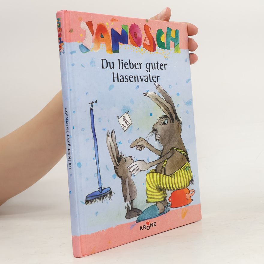 Janosch Du lieber guter Hasenvater