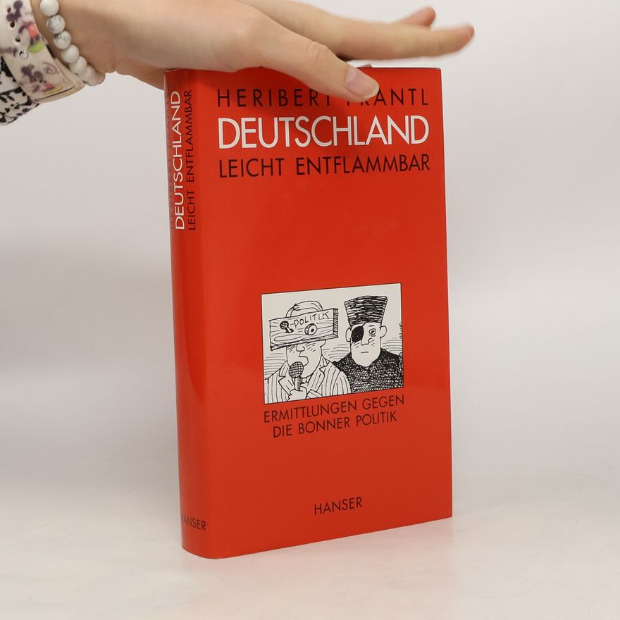 Heribert Prantl Deutschland - leicht entflammbar