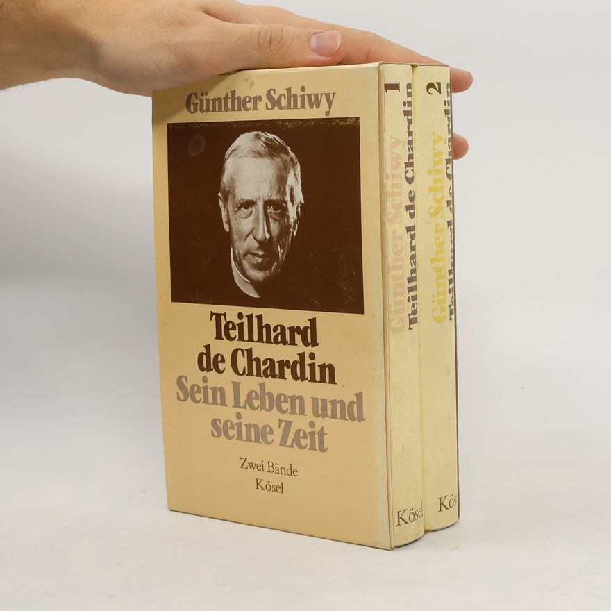 Günther Schiwy Teilhard de Chardin. Sein Leben und seine Zeit 1-2
