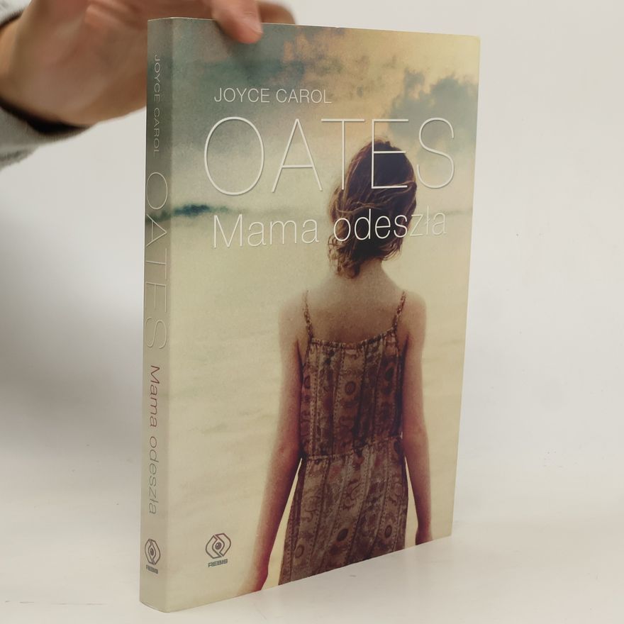 Joyce Carol Oates Mama odeszła