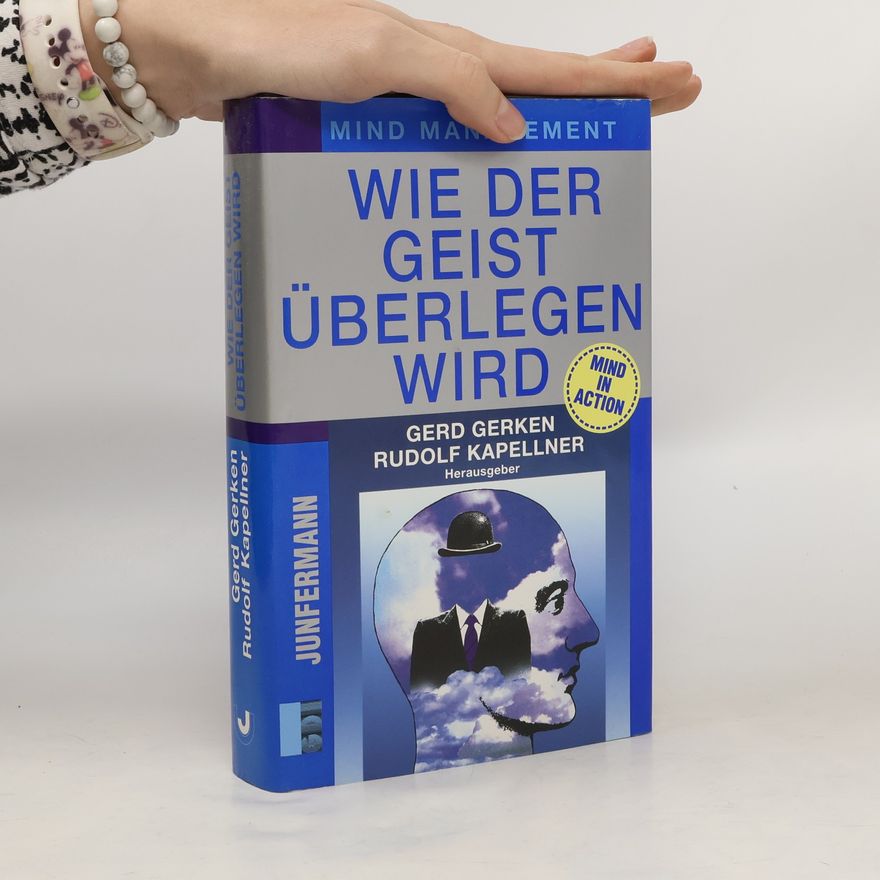 Gerd Gerken Wie der Geist überlegen wird