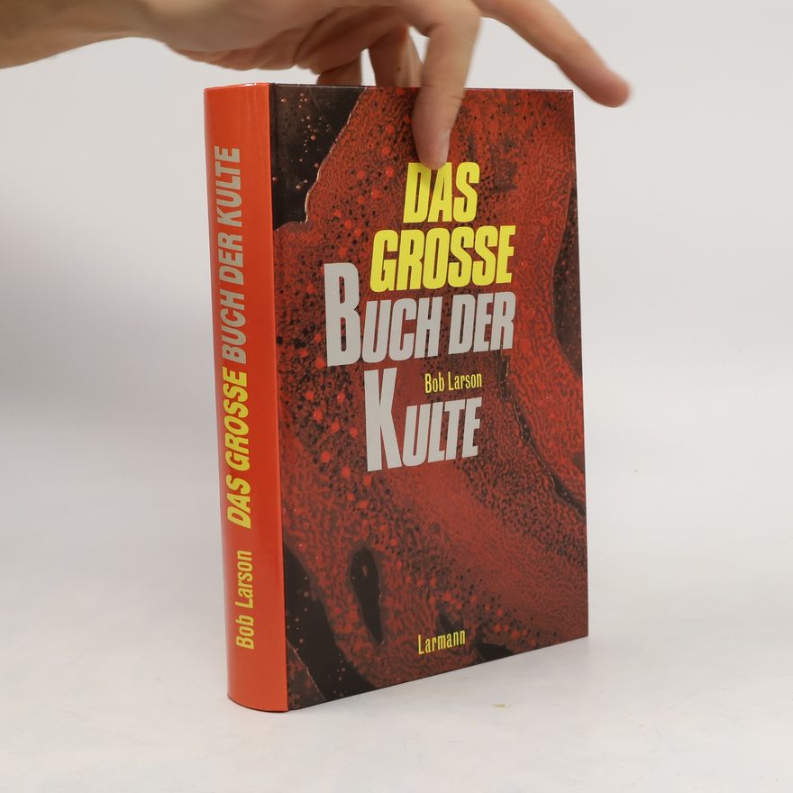 Bob Larson Das grosse Buch der Kulte