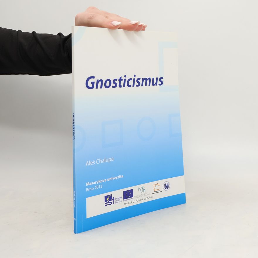 Aleš Chalupa Gnosticismus