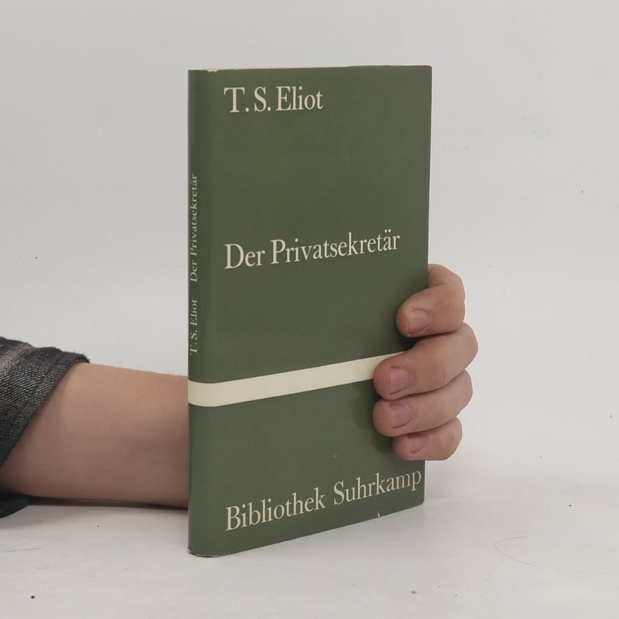 T. S. Eliot Der Privatsekretär