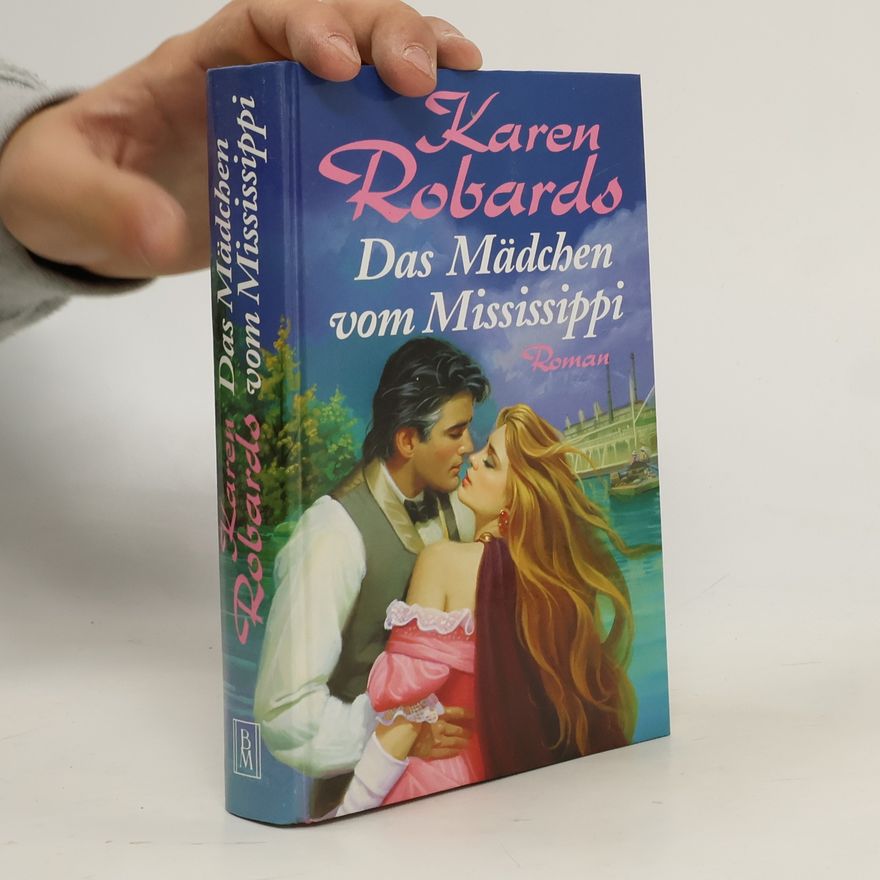 Karen Robards Das Mädchen vom Mississippi