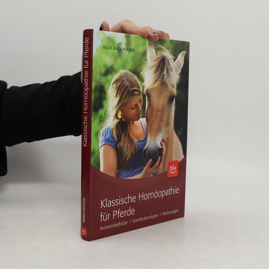 Hilke Marx Holena Klassische Homöopathie für Pferde