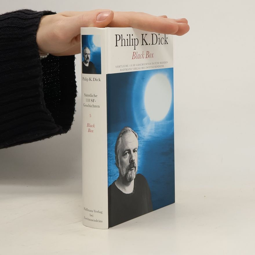 Philip K. Dick Black Box. Sämtliche SF-Geschichten. Band 5