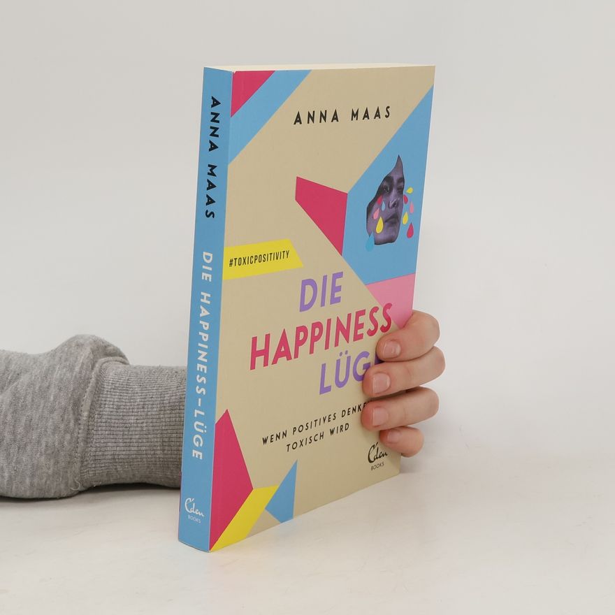 Anna Maas Die Happiness-Lüge