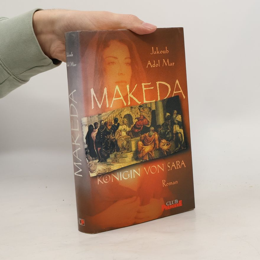 Jakoub Adol Mar Makeda, Königin von Saba