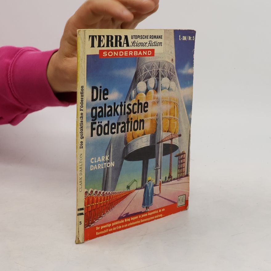 Darlton Clark Terra Sonderband 5. Die galaktische Föderation