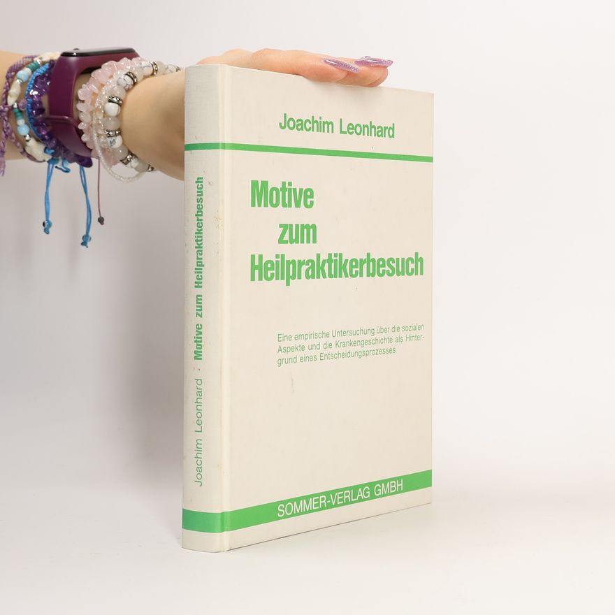 Joachim Leonhardt Motive zum Heilpraktikerbesuch