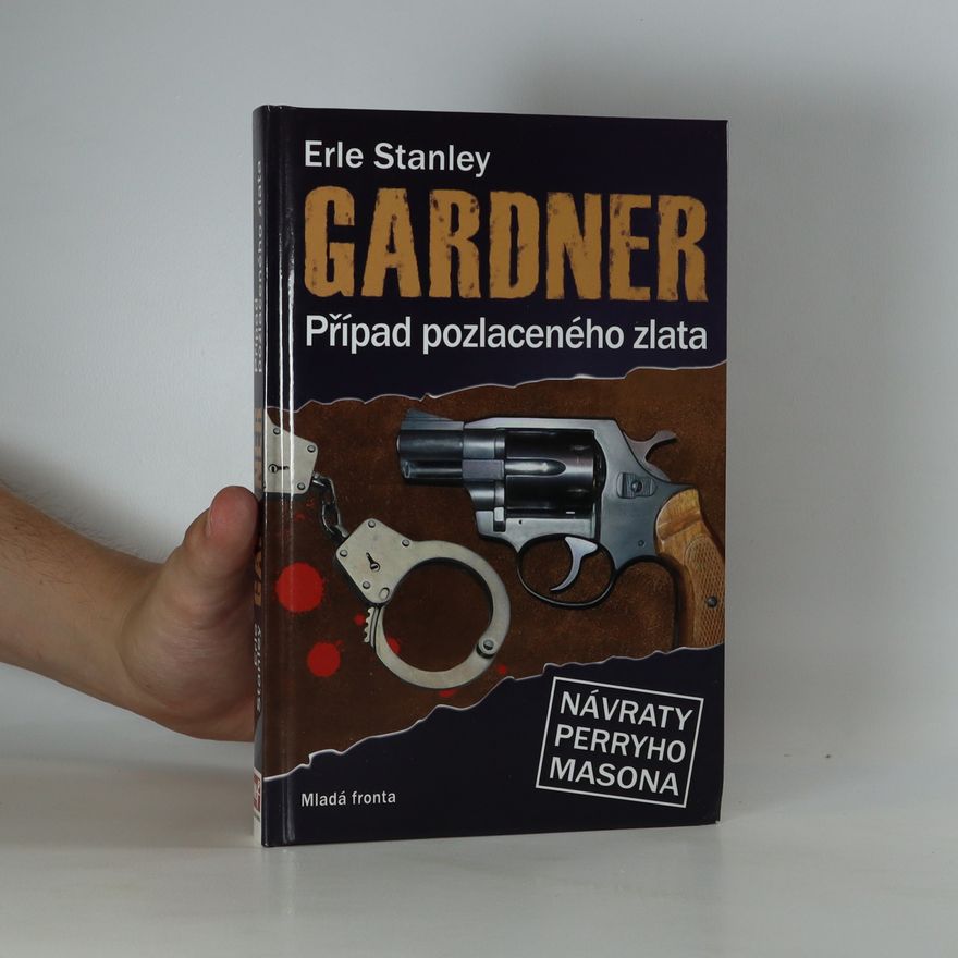 Erle Stanley Gardner Případ pozlaceného zlata