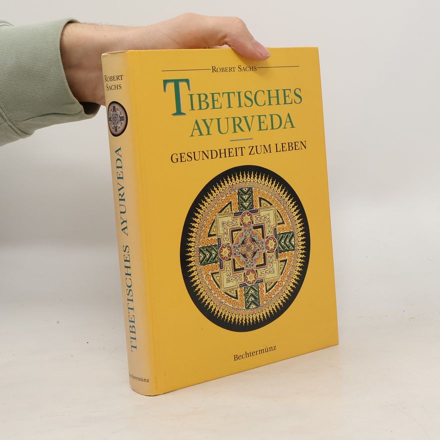 Robert Sachs Tibetisches Ayurveda