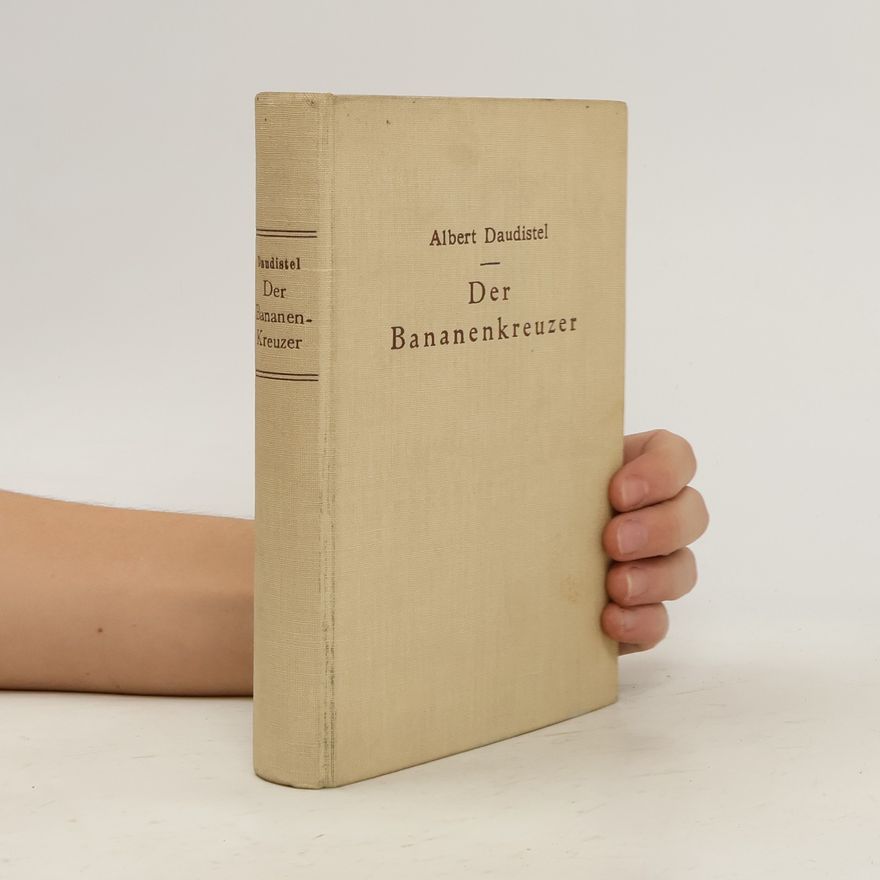 Albert Daudistel Der Bananenkreuzer