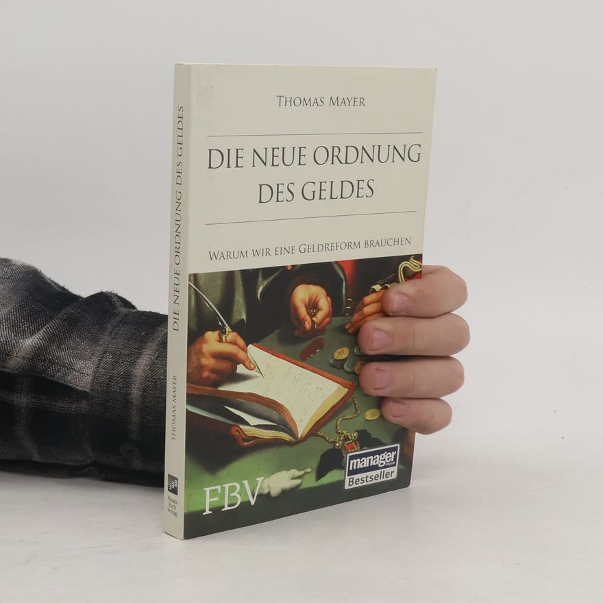 Thomas Mayer Die neue Ordnung des Geldes