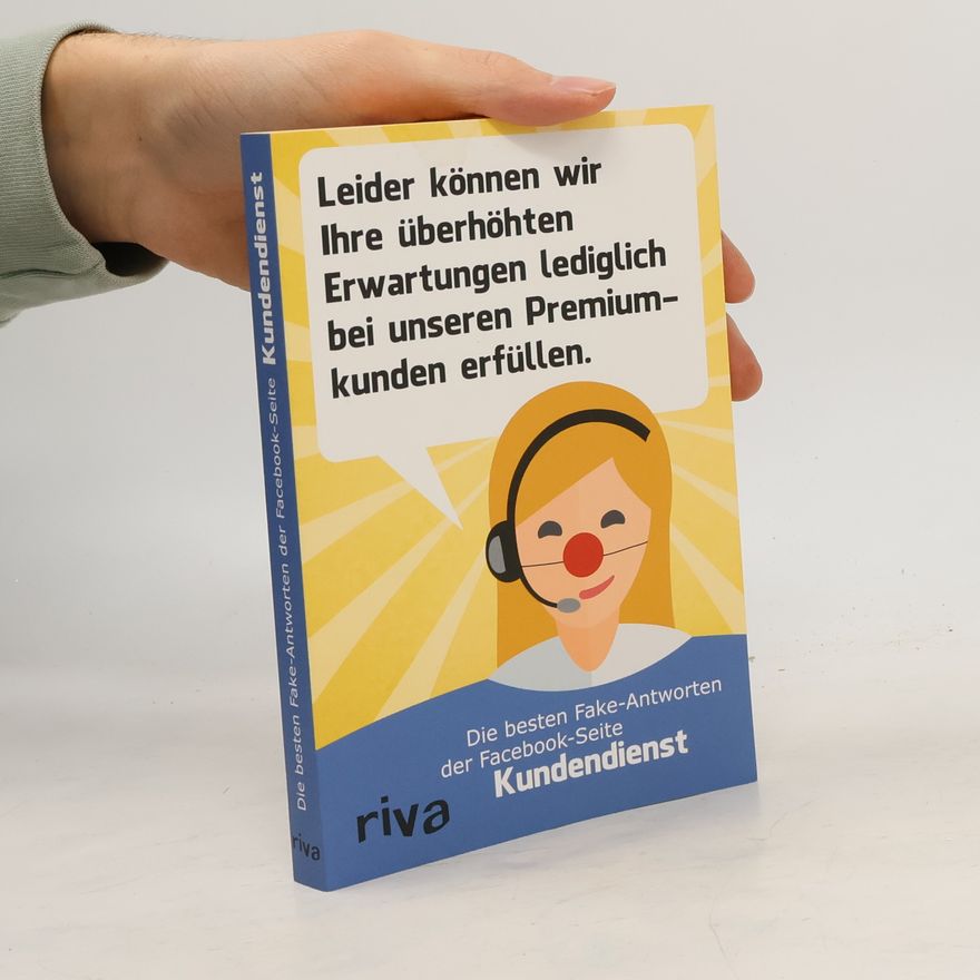 Autorenkollektiv Leider können wir Ihre überhöhten Erwartungen lediglich bei unseren Premiumkunden erfüllen