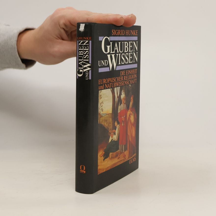 Sigrid Hunke Glauben und Wissen