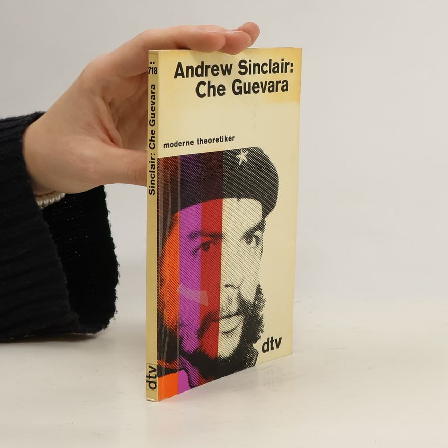 Andrew Sinclair Che Guevara