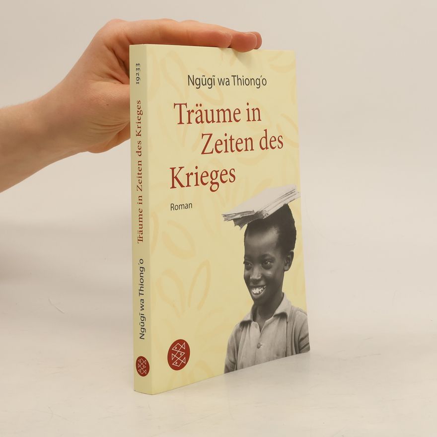 Ngũgĩ wa Thiong'o Träume in Zeiten des Krieges