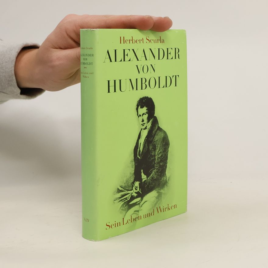 Herbert Scurla Alexander von Humboldt