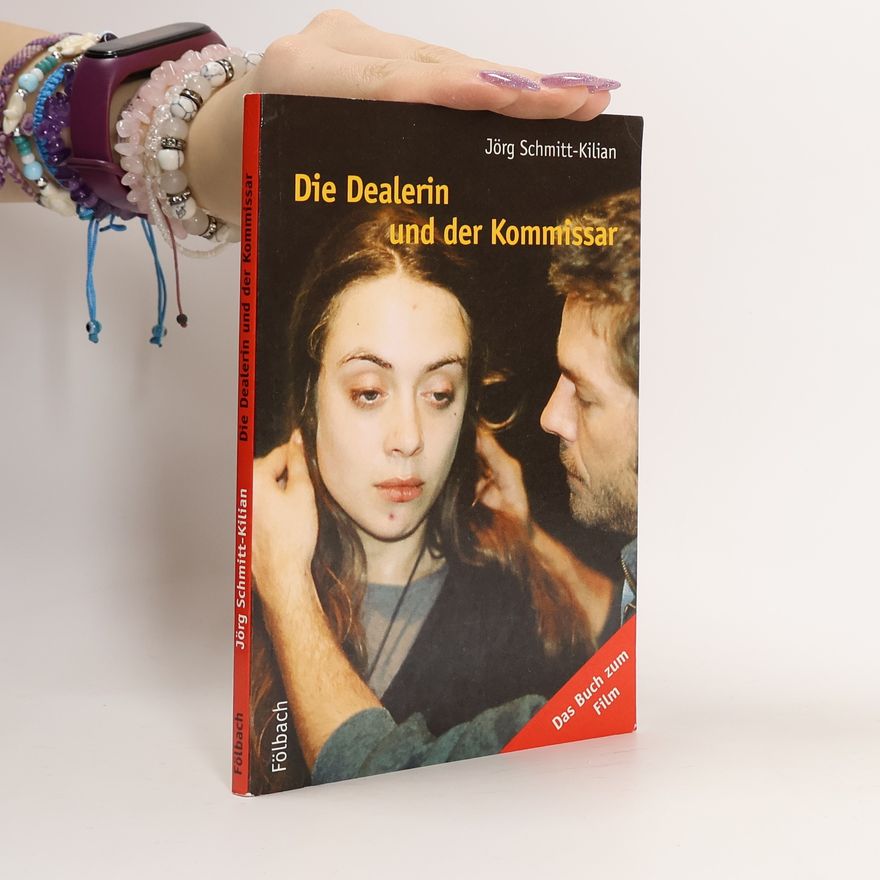 Jörg Schmitt-Kilian Die Dealerin und der Kommissar