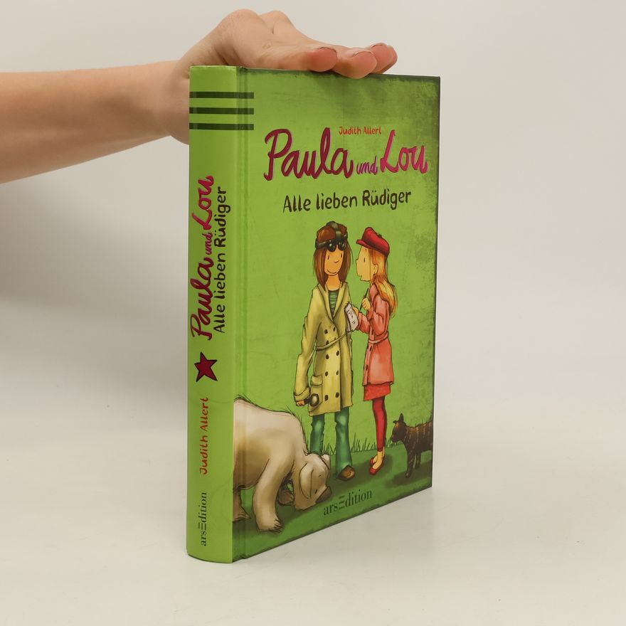 Judith Allert Paula und Lou: Alle lieben Rüdiger