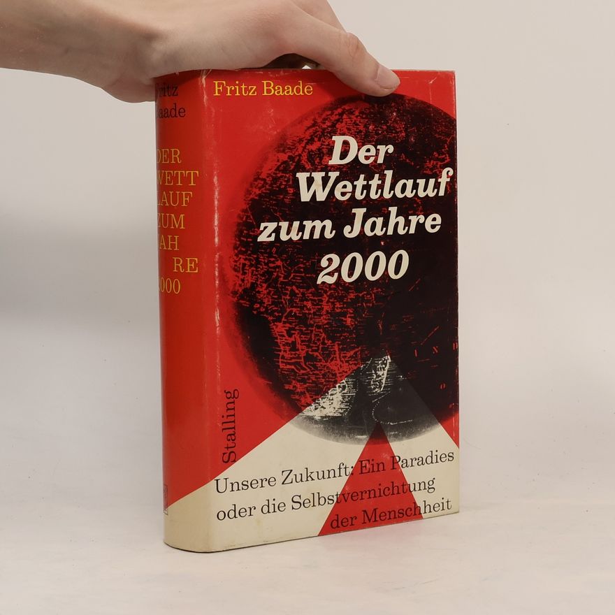 Fritz Baade Der Wettlauf zum Jahre 2000
