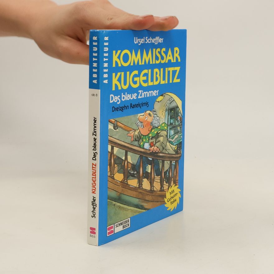 Ursel Scheffler Kommissar Kugelblitz. Das blaue Zimmer