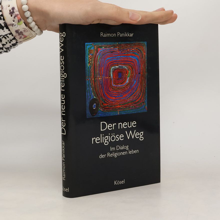 Raimon Pannikar Der neue religiöse Weg