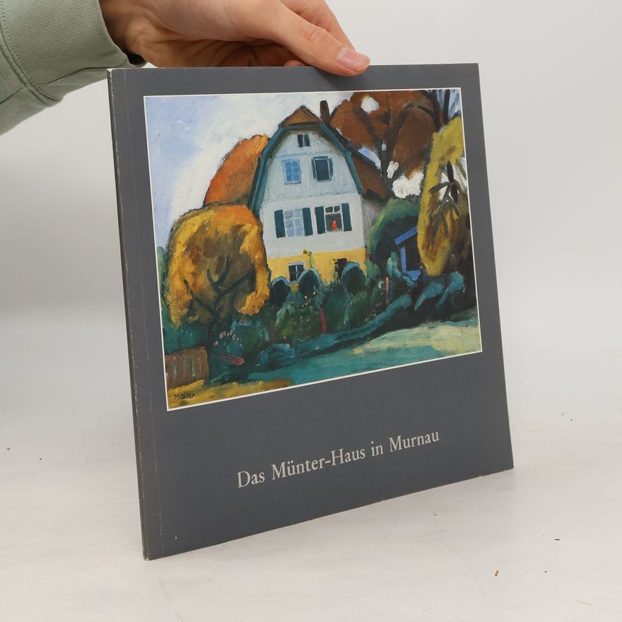Various authors Das Münter-Haus In Murnau
