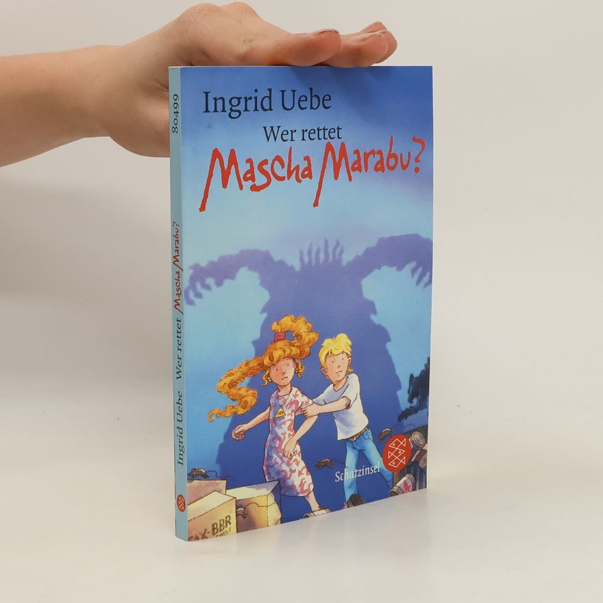 Ingrid Uebe Wer rettet Mascha Marabu?