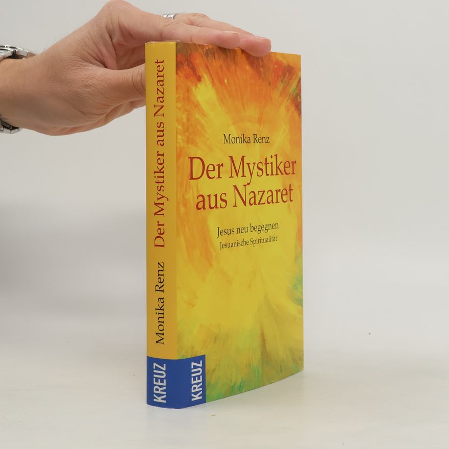Monika Renz Der Mystiker aus Nazaret