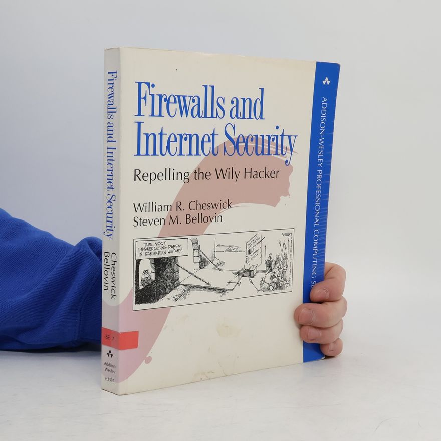 Steven M. Bellovin Firewalls and Internet Security
