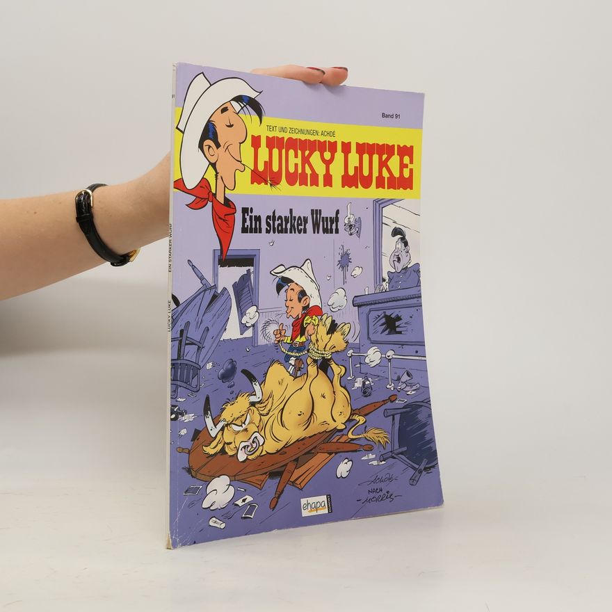 Autorenkollektiv Lucky Luke 91. Ein starker Wurf