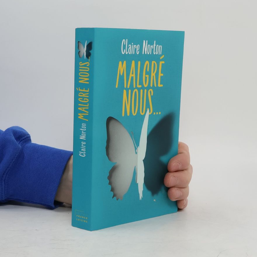 Claire Norton Malgré nous...