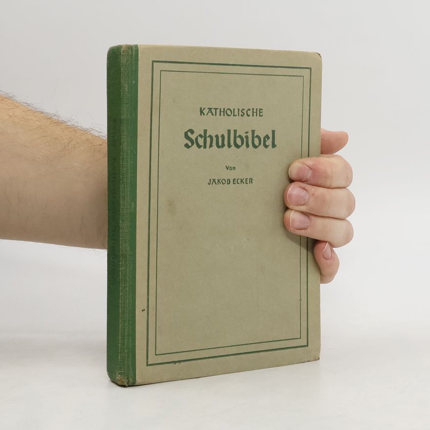 Jakob Ecker Katholische Schulbibel