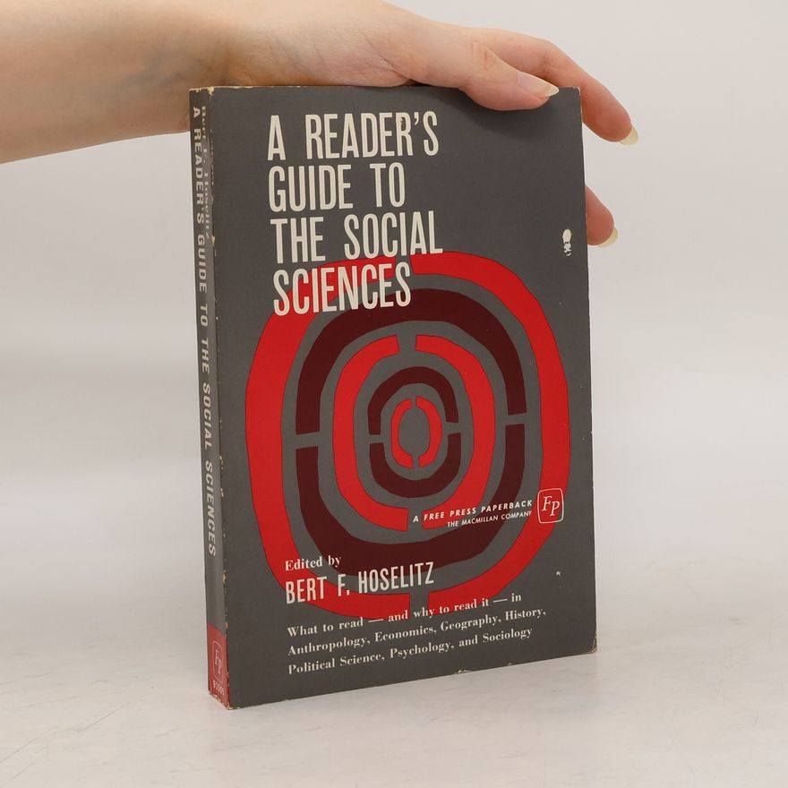 Bert F. Hoselitz A Reader's Guide to the Social Sciences
