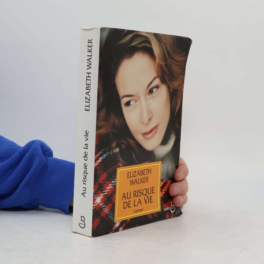 Elizabeth Walker Au risque de la vie
