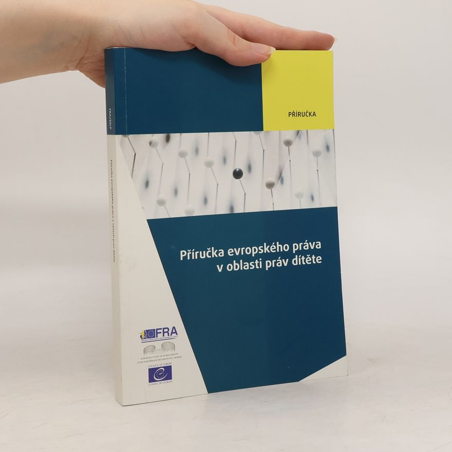 Collectif d'auteurs Příručka evropského práva v oblasti práv dítěte